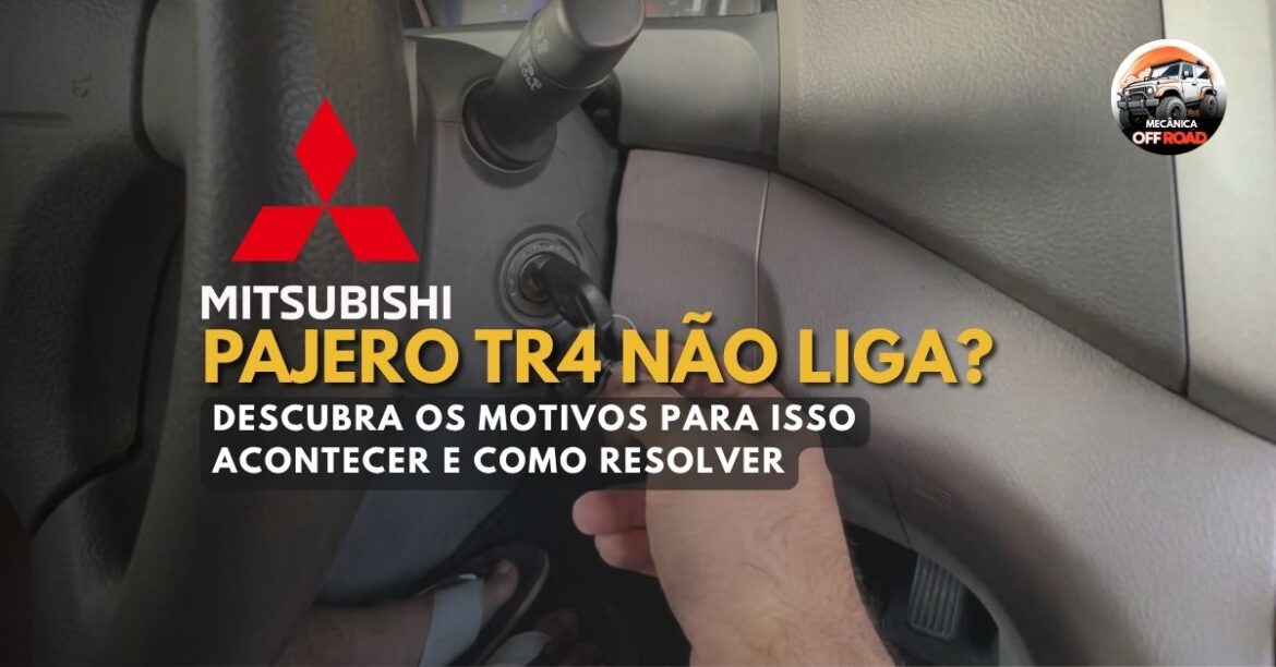 Pajero TR4 não liga